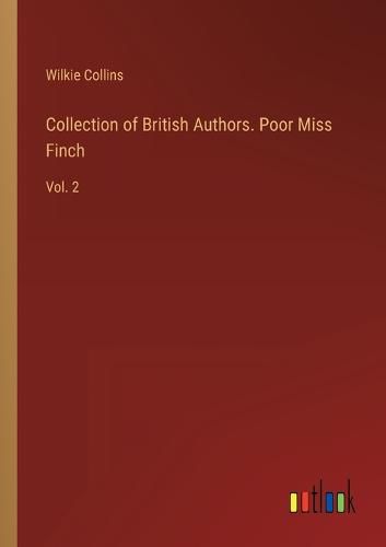 Cover image for Collection of British Authors. Poor Miss Finch