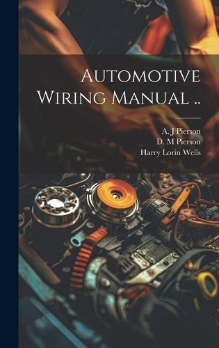 Cover image for Automotive Wiring Manual ..