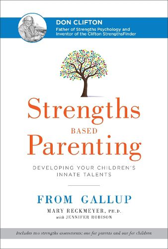 Cover image for Strengths Based Parenting: Developing Your Children's Innate Talents