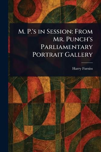 Cover image for M. P.'s in Session