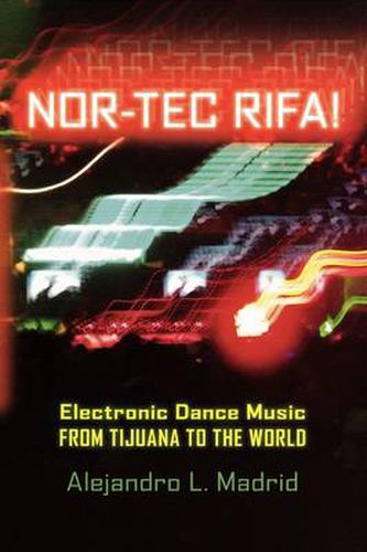 Cover image for Nor-tec Rifa!: Electronic Dance Music from Tijuana to the World