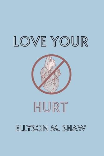 Cover image for Love Your Hurt