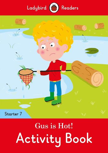 Cover image for Gus is Hot! Activity Book - Ladybird Readers Starter Level 7