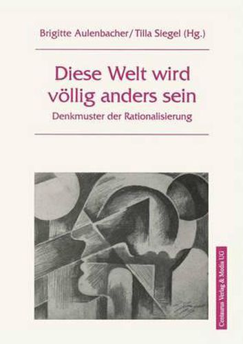 Cover image for Diese Welt wird voellig anders sein: Denkmuster und Rationalisierung