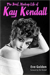 Cover image for The Brief, Madcap Life of Kay Kendall