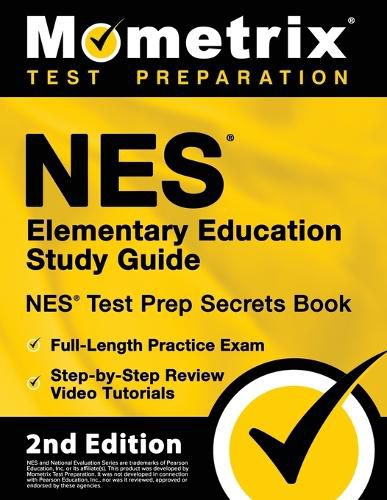 Cover image for NES Elementary Education Study Guide - NES Test Prep Secrets Book, Full-Length Practice Exam, Step-by-Step Review Video Tutorials: [2nd Edition]