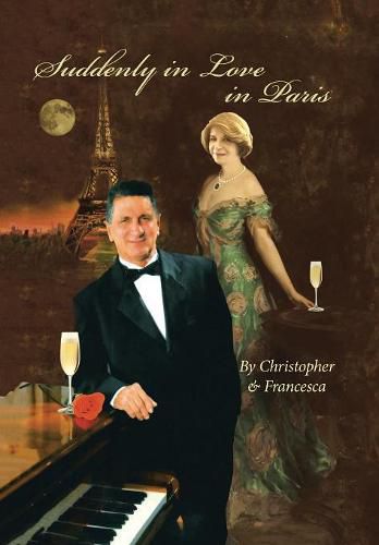 Cover image for Suddenly in Love in Paris: By Christopher & Francesca