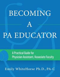 Cover image for Becoming a PA Educator