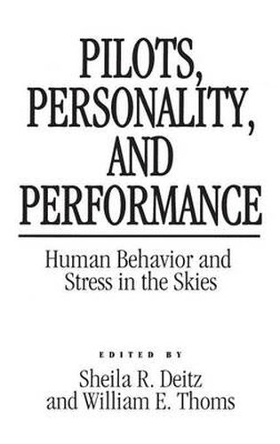 Cover image for Pilots, Personality, and Performance: Human Behavior and Stress in the Skies