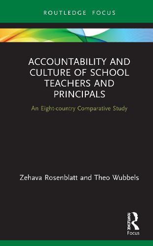 Accountability and Culture of School Teachers and Principals: An Eight-country Comparative Study