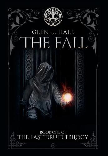 Cover image for The Fall: Book One of the Last Druid Trilogy