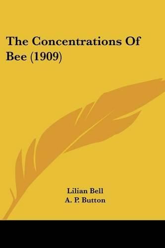 The Concentrations of Bee (1909)