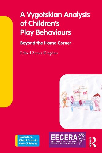 Cover image for A Vygotskian Analysis of Children's Play Behaviours: Beyond the Home Corner