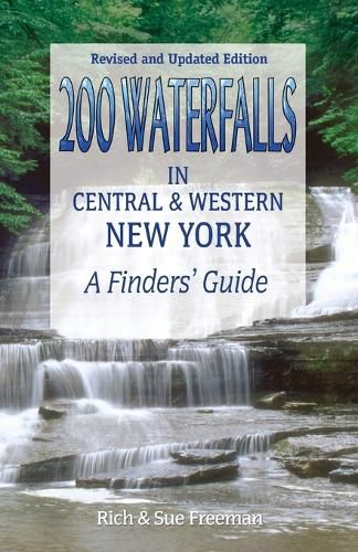 Cover image for 200 Waterfalls in Central and Western New York: A Finder's Guide