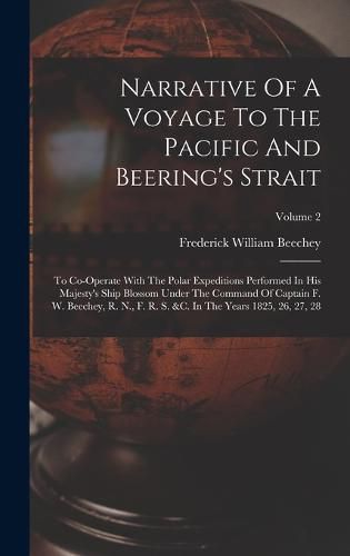 Narrative Of A Voyage To The Pacific And Beering's Strait