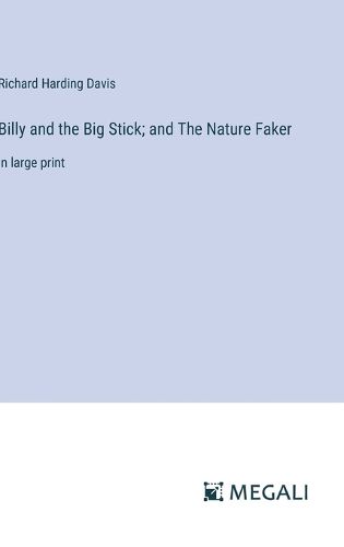 Cover image for Billy and the Big Stick; and The Nature Faker