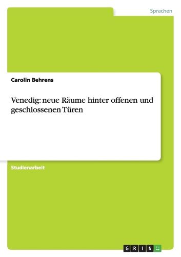 Cover image for Venedig: neue Raume hinter offenen und geschlossenen Turen