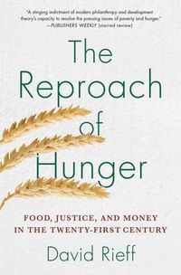 Cover image for The Reproach of Hunger: Food, Justice, and Money in the Twenty-First Century