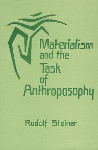 Cover image for Materialism and the Task of Anthroposophy: Seventeen Lectures Given in Dornach Between April 2 and June 5, 1921