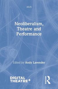 Cover image for Neoliberalism, Theatre and Performance