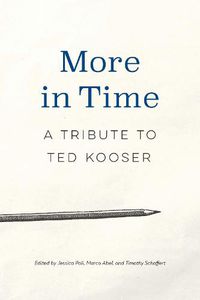 Cover image for More in Time: A Tribute to Ted Kooser