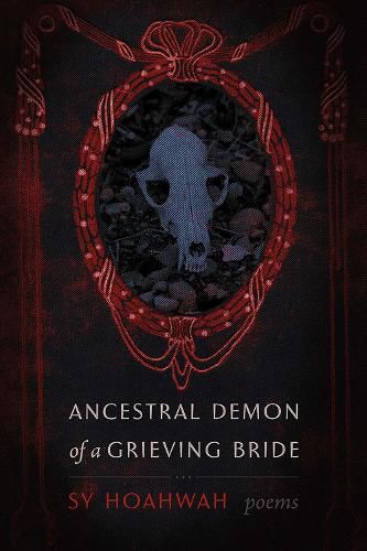 Cover image for Ancestral Demon of a Grieving Bride: Poems