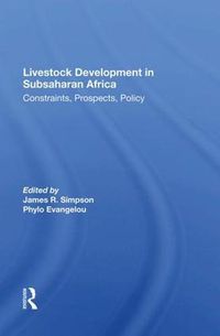 Cover image for Livestock Development In Subsaharan Africa: Constraints, Prospects, Policy