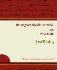 Cover image for The Kingdom of God Is Within You and What Is Art?