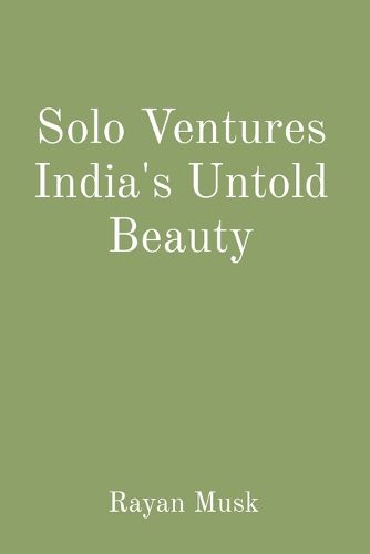 Cover image for Solo Ventures India's Untold Beauty