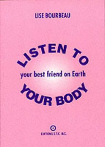 Cover image for Listen to Your Body, Your Best Friend on Earth