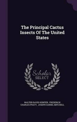 Cover image for The Principal Cactus Insects of the United States