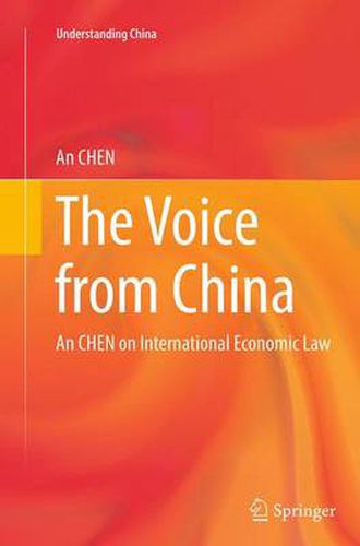 Cover image for The Voice from China: An CHEN on International Economic Law