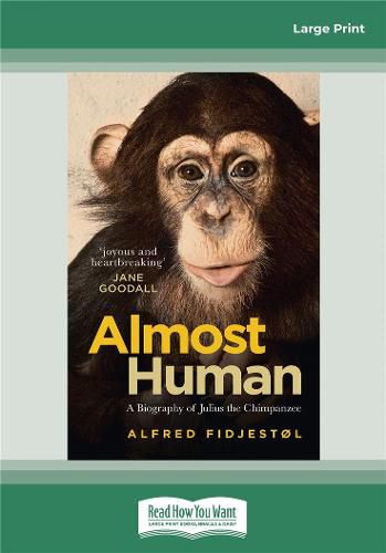 Cover image for Almost Human: A Biography of Julius the Chimpanzee