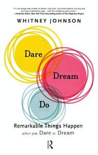 Cover image for Dare, Dream, Do: Remarkable Things Happen When You Dare to Dream