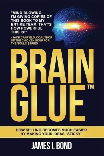 Cover image for Brain Glue - How Selling Becomes Much Easier By Making Your Ideas "Sticky"