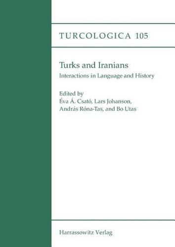 Turks and Iranians. Interactions in Language and History: The Gunnar Jarring Memorial Program at the Swedish Collegium for Advanced Study