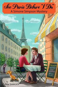 Cover image for See Paris Before  I Do: A Simone Simpson Mystery