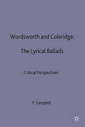 Cover image for Wordsworth and Coleridge: The Lyrical Ballads: Critical Perspectives