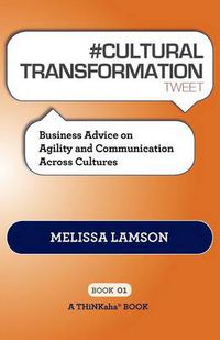 Cover image for # CULTURAL TRANSFORMATION tweet Book01: Business Advice on Agility and Communication Across Cultures