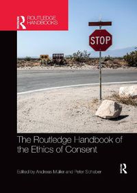 Cover image for The Routledge Handbook of the Ethics of Consent