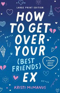 Cover image for How to Get Over Your (Best Friend's) Ex