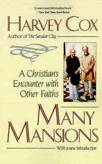 Cover image for Many Mansions: A Christian's Encounter with Other Faiths