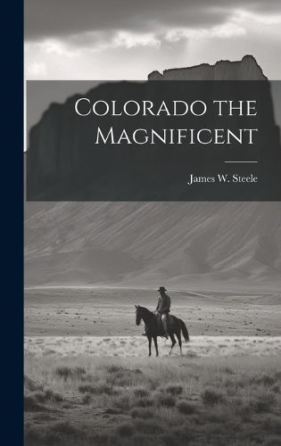 Cover image for Colorado the Magnificent