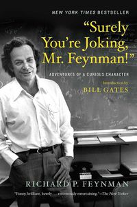 Cover image for Surely You're Joking, Mr. Feynman!: Adventures of a Curious Character