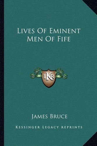 Lives of Eminent Men of Fife