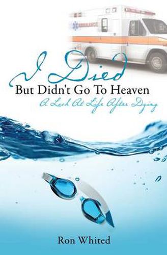 Cover image for I Died But Didn't Go to Heaven
