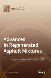 Cover image for Advances in Regenerated Asphalt Mixtures