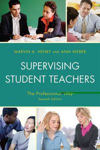 Cover image for Supervising Student Teachers: The Professional Way