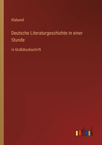Cover image for Deutsche Literaturgeschichte in einer Stunde