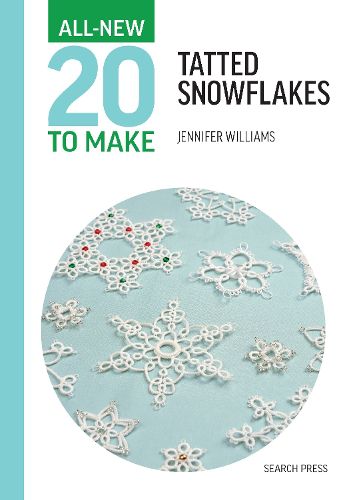 Cover image for All-New Twenty To Make: Tatted Snowflakes